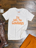 I'm with the Cowboys Tee