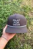 Pray for Deer Hat - Grey